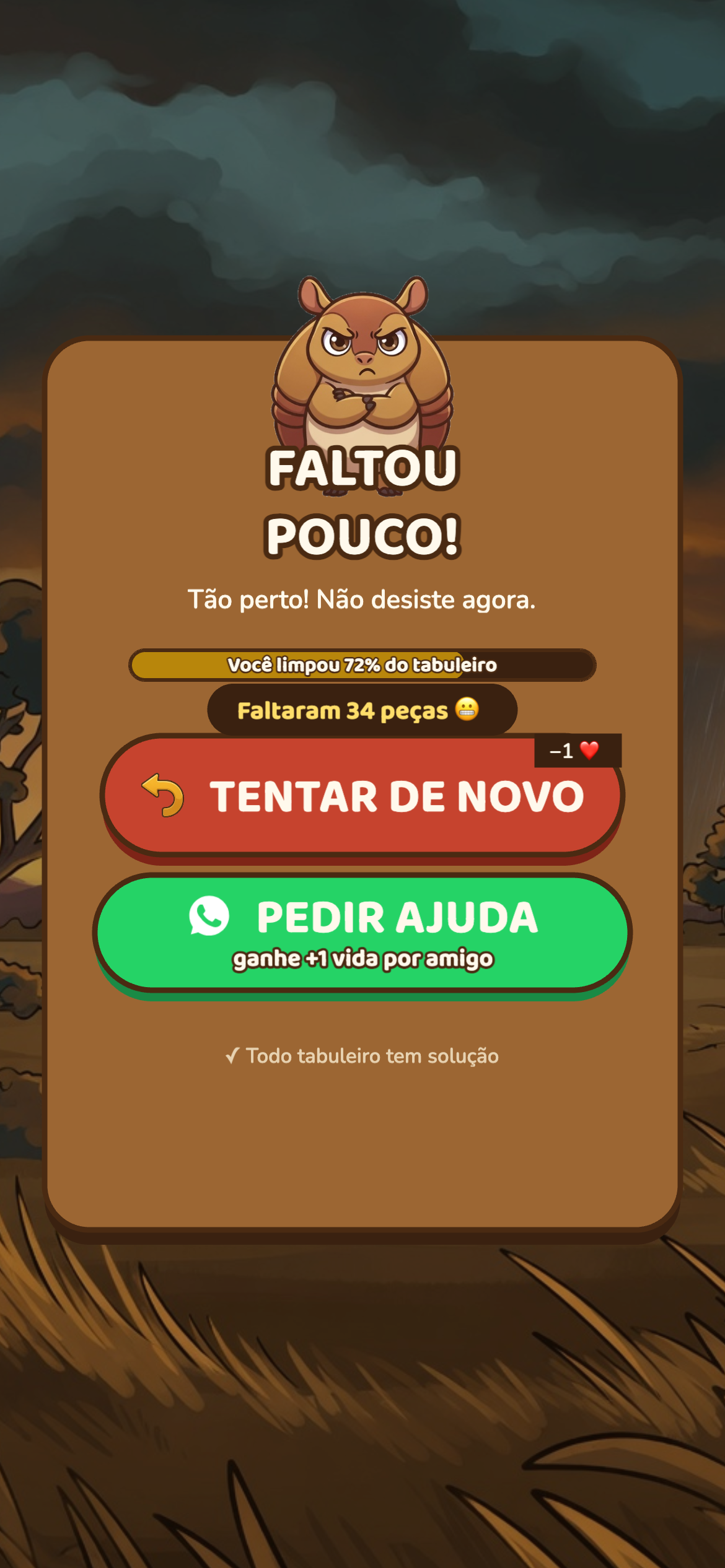 Tela de derrota: o tatu bravo e a mensagem faltou pouco